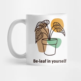 Be-leaf in yourself Mug